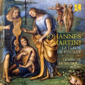 Martini Johannes - La Fleur De Biaulté in the group CD / Upcoming releases / Classical at Bengans Skivbutik AB (3992563)