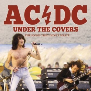 Ac/Dc - Under The Covers (Live Broadcasts) in the group CD / Upcoming releases / Hardrock/ Heavy metal at Bengans Skivbutik AB (3993789)