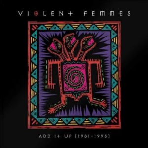 Violent Femmes - Add It Up (1981-1993) in the group OUR PICKS /  at Bengans Skivbutik AB (3994360)
