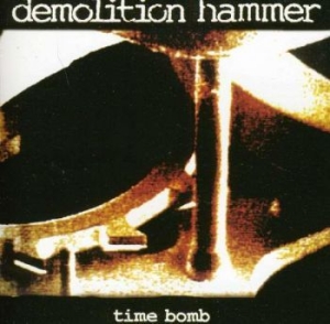 Demolition Hammer - Time Bomb in the group CD / Hårdrock/ Heavy metal at Bengans Skivbutik AB (3994422)