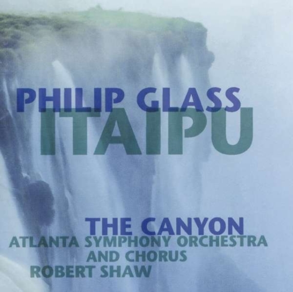 Philip Glass - Itaipu - The Canyon in the group CD / Bestsellers at Bengans Skivbutik AB (3995049)