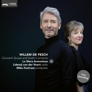La Sfera Armoniosa / Mike Fentross / Lid - Willem De Fesch: Concerti Grossi & Violi in the group CD / Klassiskt,Övrigt at Bengans Skivbutik AB (3995051)