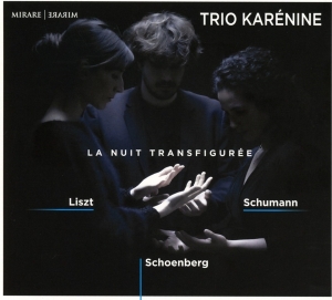 Trio Karenine - La Nuit Transfiguree in the group CD / Klassiskt,Övrigt at Bengans Skivbutik AB (3995349)