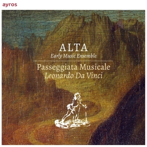 Alta Early Music Ensemble - Passeggiata Musicale. Leonardo Da Vinci in the group CD / Klassiskt,Övrigt at Bengans Skivbutik AB (3995362)