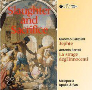 Carissimi/Bertali - Slaughter And Sacrifice in the group CD / Klassiskt,Övrigt at Bengans Skivbutik AB (3995562)