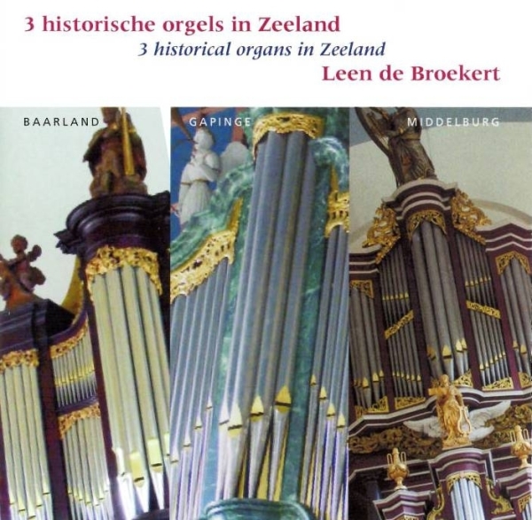 Broekert Leen De - 3 Historical Organs In Zeeland in the group CD / Bestsellers at Bengans Skivbutik AB (3995565)
