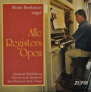 Beekman Bram - Alle Registers Open in the group CD / Klassiskt,Övrigt at Bengans Skivbutik AB (3995577)