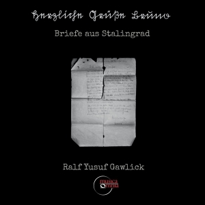 Gawlick R.Y. - Briefe Aus Stalingrad in the group CD / Klassiskt,Övrigt at Bengans Skivbutik AB (3995963)