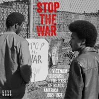 Various Artists - Stop The War - Vietnam Through The in the group CD / Upcoming releases / RNB, Disco & Soul at Bengans Skivbutik AB (3996494)