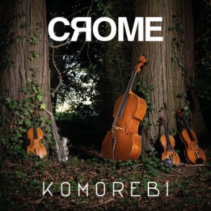 Crome - Komorebi in the group CD / Jazz/Blues at Bengans Skivbutik AB (3996527)