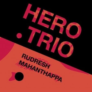 Rudresh Mahanthappa - Hero Trio in the group OUR PICKS / Album Of The Year 2020 / JazzTimes 2020 at Bengans Skivbutik AB (3996594)