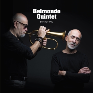 Belmondo Quintet - Brotherhood in the group CD / Jazz at Bengans Skivbutik AB (3996913)