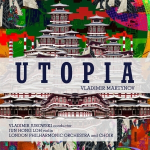 London Philharmonic Orchestra / Vladimir - Vladimir Martynov: Utopia in the group CD / Klassiskt,Övrigt at Bengans Skivbutik AB (3996914)