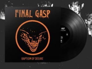 Final Gasp - Baptism Of Desire (Orange Cover in the group VINYL / Hårdrock at Bengans Skivbutik AB (3997049)
