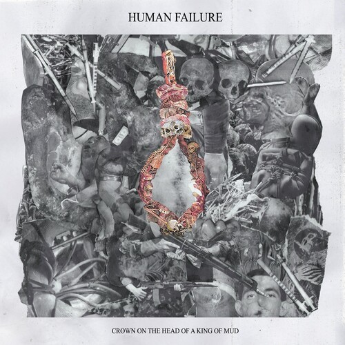 Human Failure - Crown On The Head Of A King Of Mud in the group VINYL / Hårdrock/ Heavy metal at Bengans Skivbutik AB (3997812)