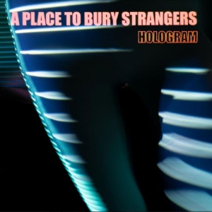 A Place To Bury Strangers - Hologram (Neon Orange Vinyl) in the group Minishops / A Place To Bury Strangers at Bengans Skivbutik AB (3997832)