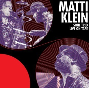 Klein Matti - Soul Trio Live On Tape in the group CD / Jazz/Blues at Bengans Skivbutik AB (3998795)