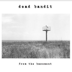 Dead Bandit - From The Basement in the group VINYL / Rock at Bengans Skivbutik AB (3999423)