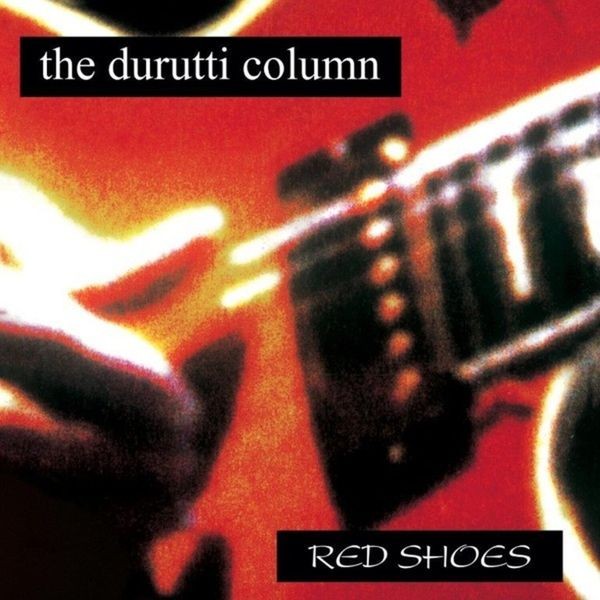 The Durutti Column - Red Shoes in the group VINYL / Rock at Bengans Skivbutik AB (3999449)