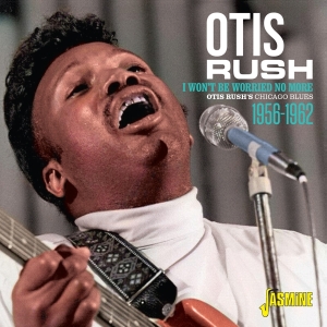 Otis Rush - I Won't Be Worried No More in the group OTHER / Övrigt /  at Bengans Skivbutik AB (3999477)