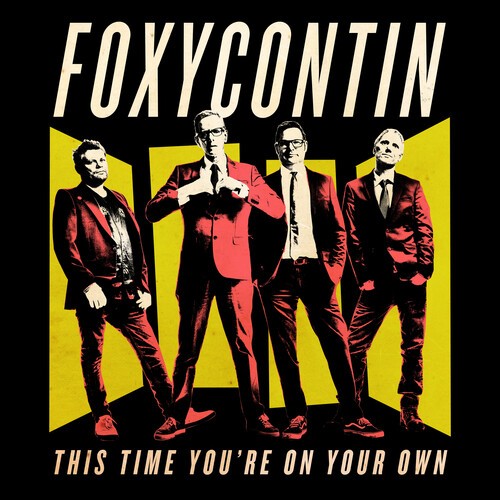 Foxycontin - This Time You're On Your Own in the group OTHER / Övrigt / at Bengans Skivbutik AB (3999505)