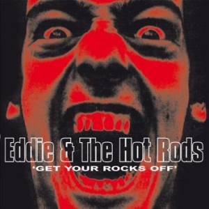 Eddie & The Hot Rods - Get Your Rocks Off in the group OUR PICKS / Record Store Day / RSD2013-2020 at Bengans Skivbutik AB (4000390)