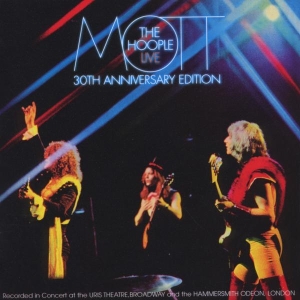 Mott The Hoople - Mott The Hoople Live - Thirtieth Anniversary Edition in the group OTHER / Övrigt /  at Bengans Skivbutik AB (4003002)