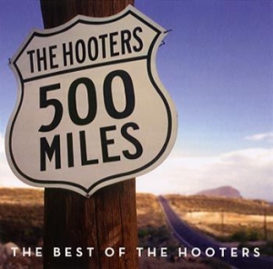 Hooters The - 500 Miles - The Best Of in the group CD / Best Of,Pop-Rock at Bengans Skivbutik AB (4003152)