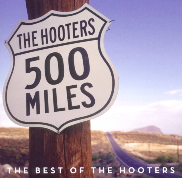 The Hooters - 500 Miles - The Best Of in the group CD / Pop-Rock at Bengans Skivbutik AB (4003152)