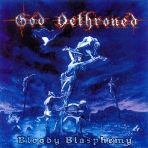 God Dethroned - Bloody Blasphemy in the group CD / Hårdrock/ Heavy metal at Bengans Skivbutik AB (4003705)