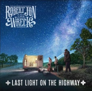 Robert Jon & The Wreck - Last Light On The Highway in the group Labels / Woah Dad /  at Bengans Skivbutik AB (4004462)