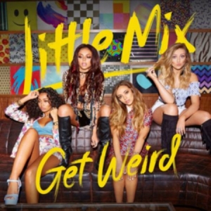 Little Mix - Get Weird in the group CD / Pop-Rock,Övrigt at Bengans Skivbutik AB (4005487)