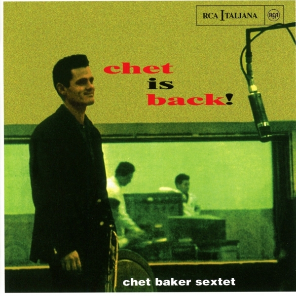 Chet Baker Sextet - Chet Is Back! in the group CD / Jazz at Bengans Skivbutik AB (4006772)