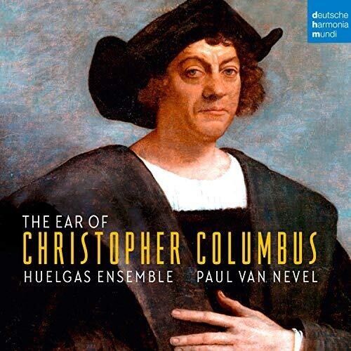 Huelgas Ensemble Nevel Paul Van - The Ear Of Christopher Columbus in the group CD / Klassiskt at Bengans Skivbutik AB (4007115)