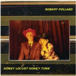 Pollard Robert - Honey Locust Honky Tonk in the group VINYL / Pop at Bengans Skivbutik AB (4007544)