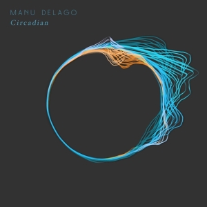 Delago Manu - Circadian in the group CD / Dance-Techno,Elektroniskt at Bengans Skivbutik AB (4007769)