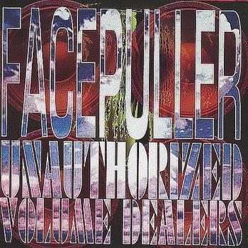 Facepuller - Unauthorized Volume Dealers in the group CD / Pop at Bengans Skivbutik AB (4008112)