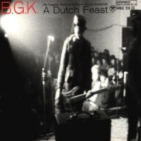 Bgk - A Dutch Feast - The Complete Works in the group CD / Pop-Rock at Bengans Skivbutik AB (4008131)