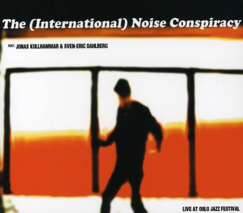 International Noise Conspiracy - Live At Oslo Jazz Festival in the group CD / Pop at Bengans Skivbutik AB (4008233)