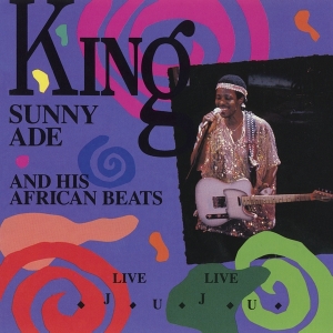 King Sunny Ade & His African Beats - Live Live Juju in the group CD / Upcoming releases / RNB, Disco & Soul at Bengans Skivbutik AB (4008375)