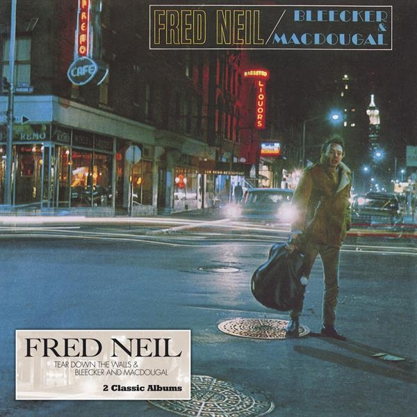 Fred Neil - Tear Down The Walls & Bleecker And Macdougal in the group CD / Pop-Rock at Bengans Skivbutik AB (4008376)
