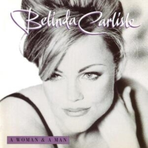Carlisle Belinda - A Woman And A Man (25Th Anniversary in the group OTHER /  /  at Bengans Skivbutik AB (4009404)