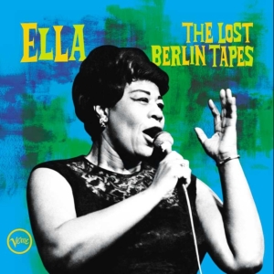 Ella Fitzgerald - Ella: the Lost Berlin Tapes in the group CD / Jazz at Bengans Skivbutik AB (4009442)