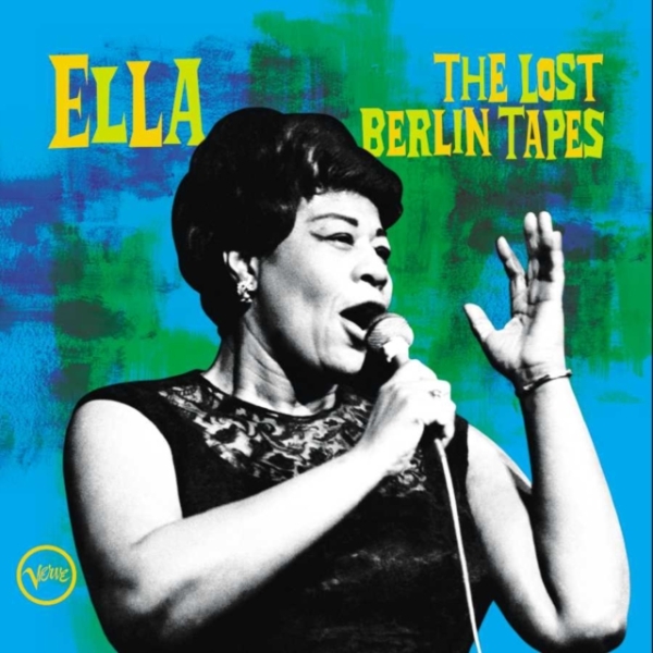 Ella Fitzgerald - Ella: the Lost Berlin Tapes in the group CD / Jazz/Blues at Bengans Skivbutik AB (4009442)