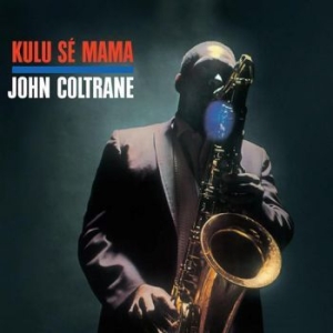 Coltrane John - Kulu Sè Mama in the group VINYL / Elektroniskt,Jazz,World Music at Bengans Skivbutik AB (4009466)