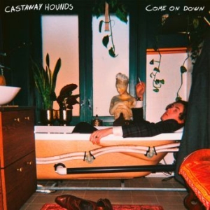 Castaway Hounds - Come On Down (Green Vinyl) in the group VINYL / Pop-Rock at Bengans Skivbutik AB (4009470)