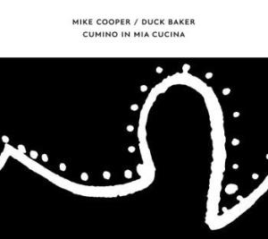 Mike Cooper / Duck Baker - Cumino In Mia Cucina in the group CD / Pop-Rock at Bengans Skivbutik AB (4009512)
