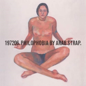 Arab Strap - Philophobia in the group Minishops / Arab Strap at Bengans Skivbutik AB (4010907)