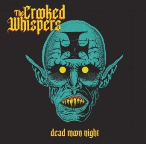 Crooked Whispers The - Dead Moon Night (Vinyl Lp) in the group VINYL / Upcoming releases / Hardrock/ Heavy metal at Bengans Skivbutik AB (4010935)