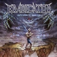Eradicator - Influence Denied (Digipack) in the group CD / Hårdrock at Bengans Skivbutik AB (4011054)